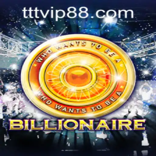 Exploring the Exciting World of Billionaire by TTVIP88.COM